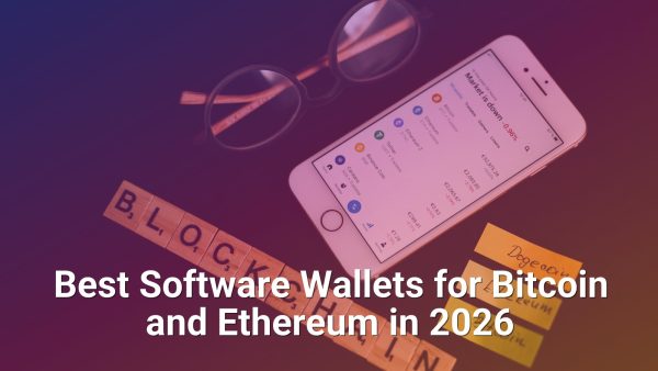 Best Software Wallets for Bitcoin and Ethereum in 2026